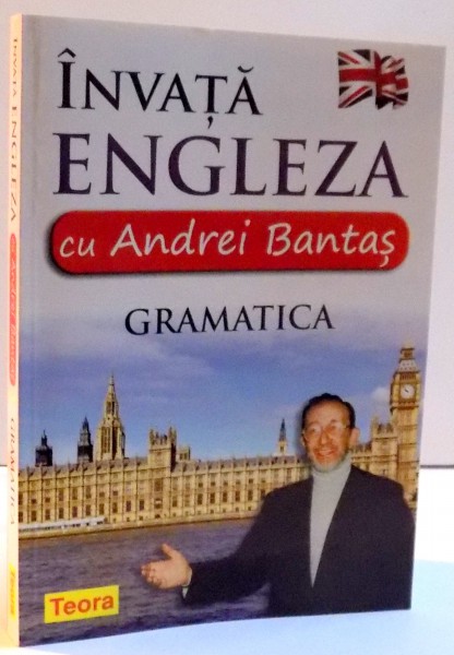 INVATA ENGLEZA CU ANDREI BANTAS , VOL. I GRAMATICA , 2014