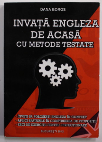 INVATA ENGLEZA DE ACASA CU METODE TESTATE de DANA BOROS , 2012