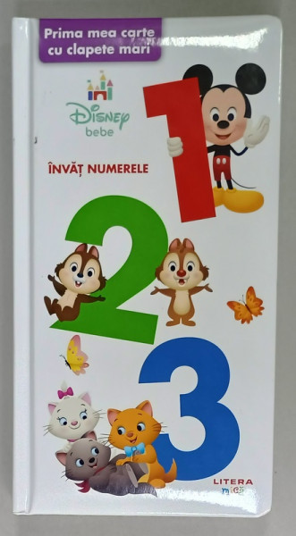 INVATA NUMERELE , PRIMEA MEA CARTE CU CLAPETE MARI , SERIA DISNEY BEBE , 2025