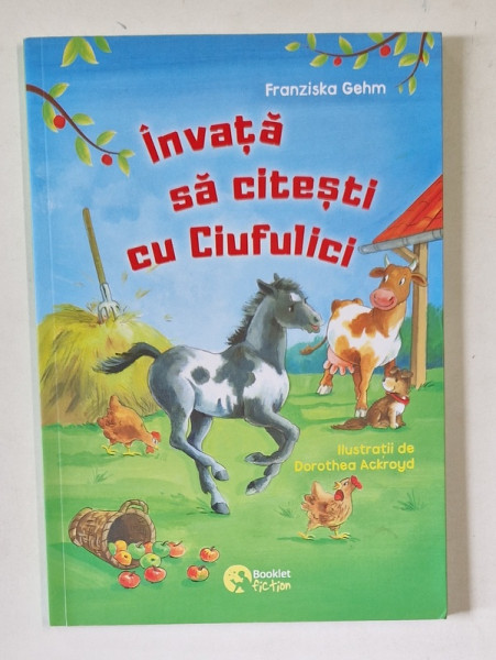 INVATA SA CITESTI CU CIUFULICI de FRANZISKA GEHM , ilustratii de DOROTHEA ACKROYD , 2021