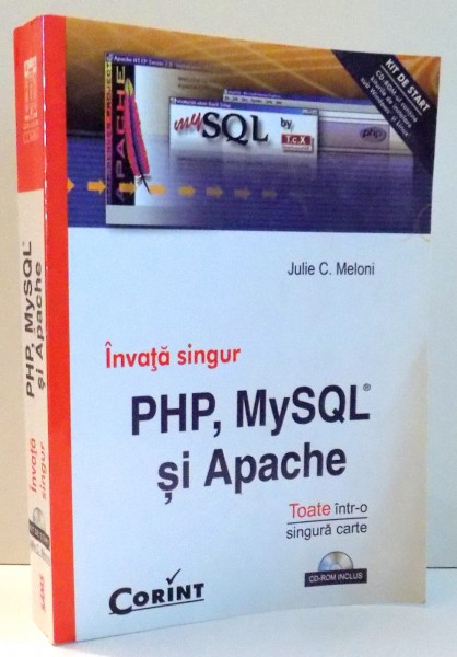 INVATA SINGUR PHP, MYSQL SI APACHE de JULIE C. MELONI , 2005