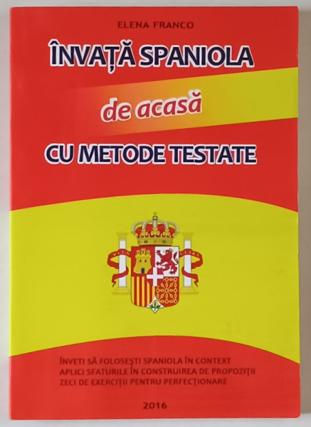 INVATA SPANIOLA DE ACASA CU METODE TESTATE de ELENA FRANCO , 2016