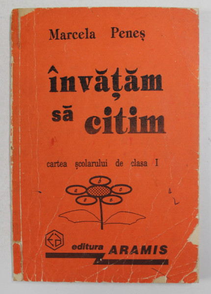 INVATAM SA CITIM - CARTEA SCOLARULUI DE CLASA I de MARCELA PENES , 1991