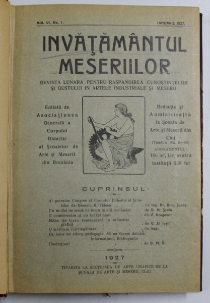 INVATAMANTUL MESERIILOR  - REVISTA LUNARA PENTRU RASPANDIREA CUNOSTINTELOR SI GUSTULUI IN ARTELE INDUSTRIALE SI MESERII  - ANUL VI , INTEGRAL , COLEGAT DE 12 NUMERE APARUTE IN PERIOADA IANUARIE  - DECEMBRIE , 1927