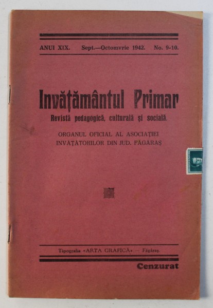 INVATAMANTUL PRIMAR - REVISTA PEDAGOGICA , CULTURALA SI SOCIALA  , ORGANUL OFICIAL AL ASOCIATIEI INVATATORILOR DIN JUD . FAGARAS , ANUL XIX , No. 9 -10  , SEPT. - OCTOMVRIE  , 1942