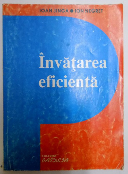 INVATAREA EFICIENTA , O ABORDARE TEORETICA SI DOUA GHIDURI PRACTICE PENTRU EDUCATORI SI ELEVII LOR , 1994