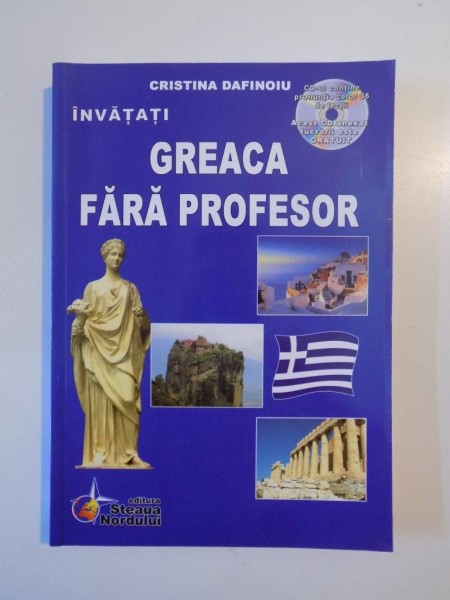 INVATATI GREACA FARA PROFESOR de CRISTINA DAFINOIU , 2010 *LIPSA CD