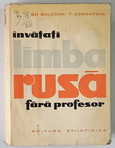 INVATATI LIMBA RUSA FARA PROFESOR de GH. BOLOCAN si T. VORONTOVA , 1962