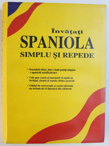 INVATATI  SPANIOLA  SIMPLU SI REPEDE - CONTINE MANUAL , GHID DE CONVERSATIE SI 6 CASETE AUDIO