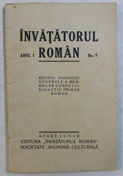 INVATATORUL ROMAN  , REVISTA ASOCIATIEI GENERALE A MEMBRILOR CORPULUI DIDACTIC PRIMAR ROMAN , ANUL I , NO.  9 , EDITIE INTERBELICA