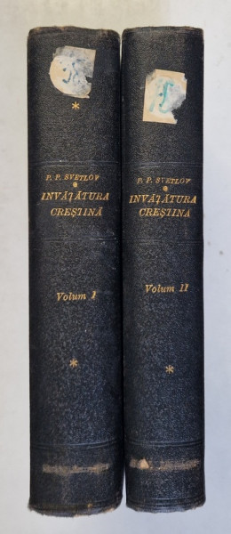 INVATATURA CRESTINA IN EXPUNERE APOLOGETICA , VOL. I - II de PROTOIEREU P. SVETLOV , Chisinau , 1935 - 1936