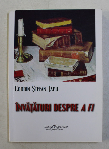 INVATATURI DESPRE A FI de CODRIN STEFAN TAPU , 2016