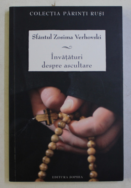 INVATATURI DESPRE ASCULTARE de SFANTUL ZOSIMA VERHOVSKI , 2013