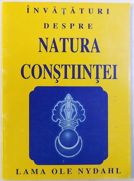 INVATATURI DESPRE NATURA CONSTIINTEI de LAMA OLE NYDAHL , 1993
