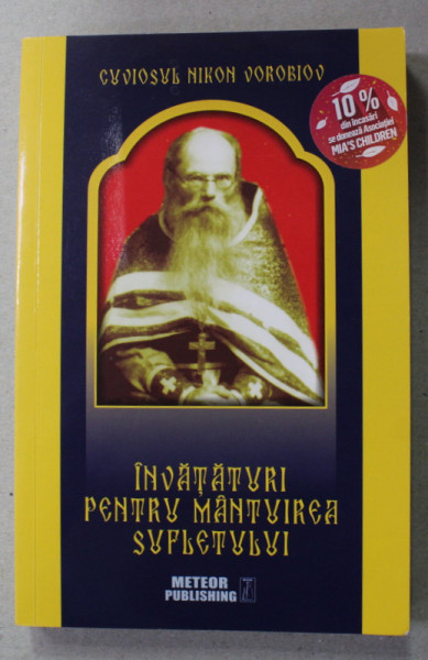 INVATATURI PENTRU MANTUIREA SUFLETULUI de CUVIOSUL NIKON VOROBIOV , editie de CIPRIAN VOICILA , 2018