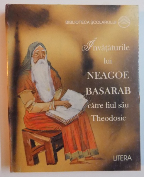 INVATATURILE LUI NEAGOE BASARAB CATRE FIUL SAU THEODOSIE , 1997