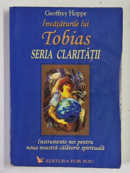 INVATATURILE LUI TOBIAS . SERIA CLARITATII de GEOFFREY HOPPE , 2007 , * MINIMA UZURA
