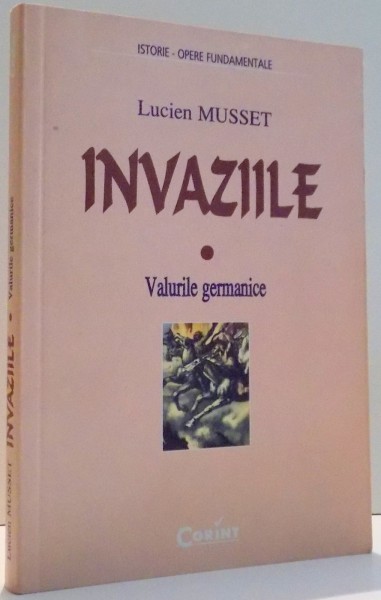 INVAZIILE, VALURILE GERMANICE de LUCIEN MUSSET , 2002
