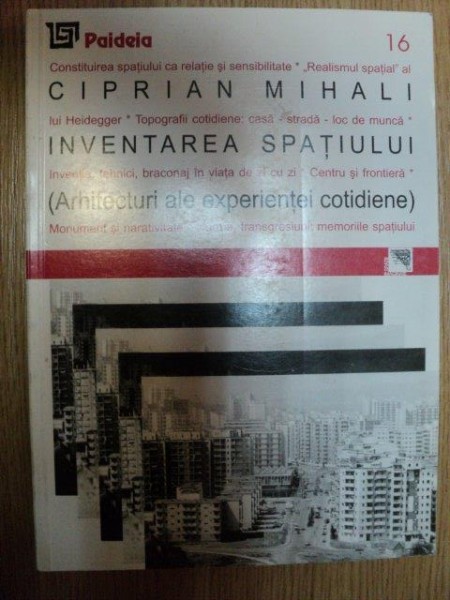 INVENTAREA SPATIULUI ( ARHITECTURI ALE EXPERIENTEI COTIDIENE ) de CIPRIAN MIHALI