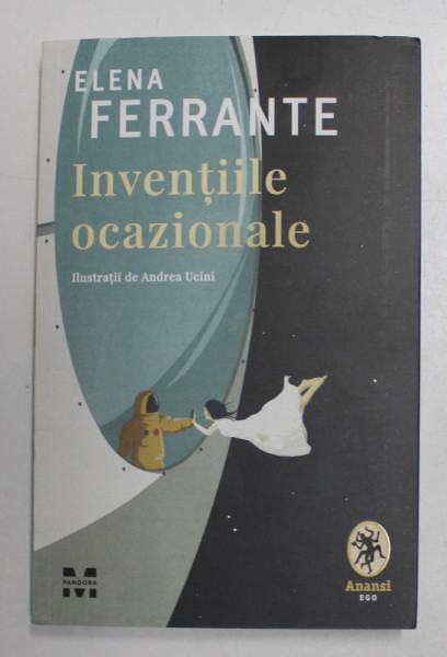INVENTIILE OCAZIONALE , ilustratii de ANDREA UCINI de ELENA FERRANTE , 2022