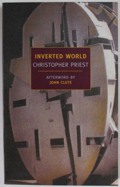 INVERTED WORLD by CRISTOPHER PRIEST , 2008