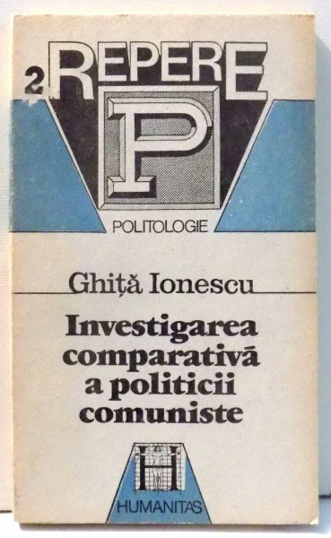 INVESTIGAREA COMPARATIVA A POLITICII COMUNISTE de GHITA IONESCU , 1972