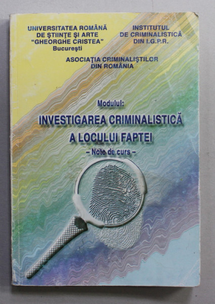 INVESTIGAREA CRIMINALISTICA A LOCULUI FAPTEI - NOTE DE CURS de VASILE  LAPADUSI si GHEORGHE POPA , 2005