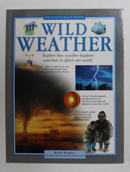 INVESTIGATIONS - WILD WEATHER by ROBIN KERROD , 2011