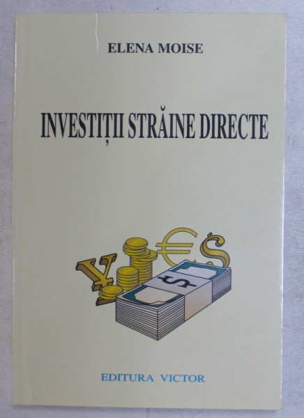 INVESTITII STRAINE DIRECTE de ELENA MOISE , 2005