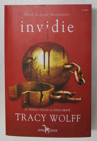 INVIDIE , AL TREILEA VOLUM AL SERIEI CRAVE , roman de TRACY WOLFF , 2022  , COTORUL ESTE UZAT