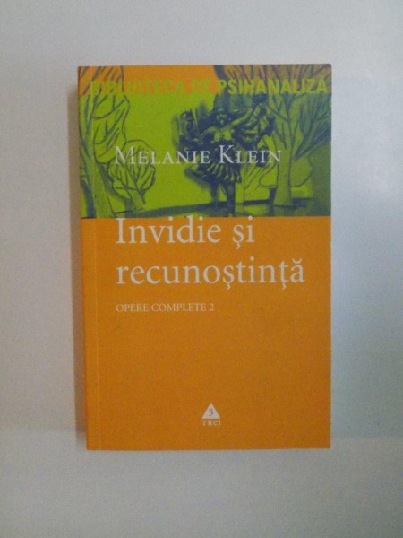 INVIDIE SI RECUNOSTINTA , OPERE COMPLETE , VOL.2 de MELANIE KLEIN , 2008