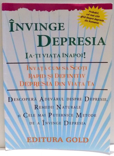 INVINGE DEPRESIA IA-TI VIATA INAPOI ! de VARATICEANU ANCA SIMONA , 2011