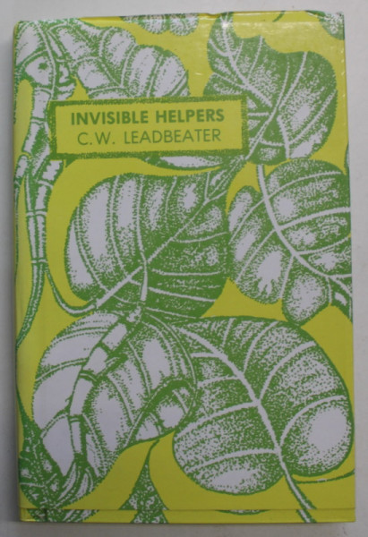 INVISIBLE HELPERS by C.W. LEADBEATER , 1999