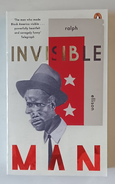 INVISIBLE MAN , a novel by RALPH ELLISON , 2014