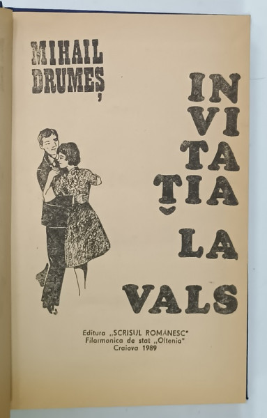 INVITATIA LA VALS de MIHAIL DRUMES , 1989 , EDITIE CARTONATA