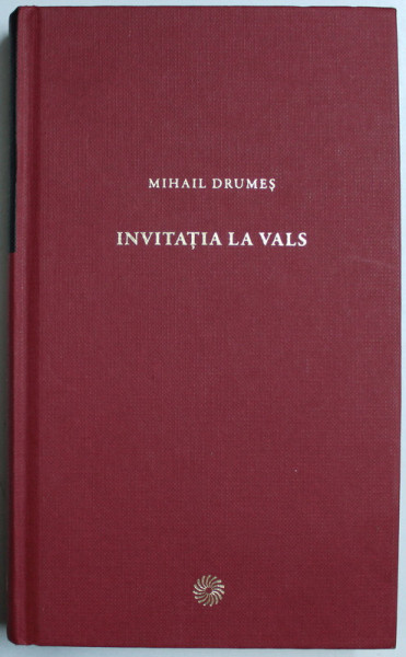 INVITATIA LA VALS de MIHAIL DRUMES , 2010