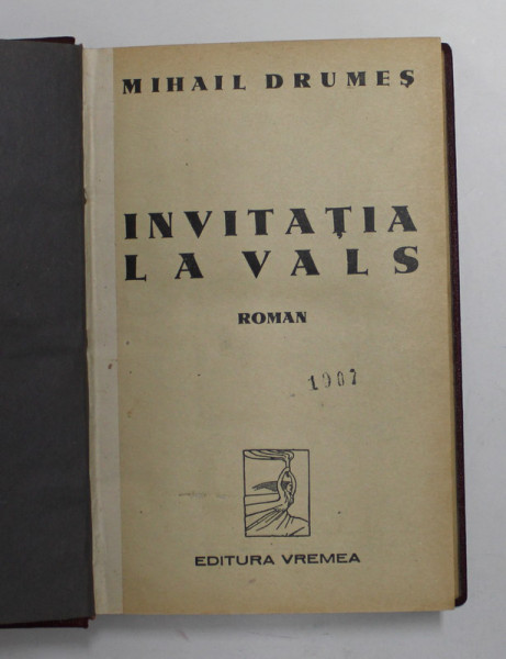 INVITATIA LA VALS , roman de MIHAIL DRUMES , EDITIE INTERBELICA