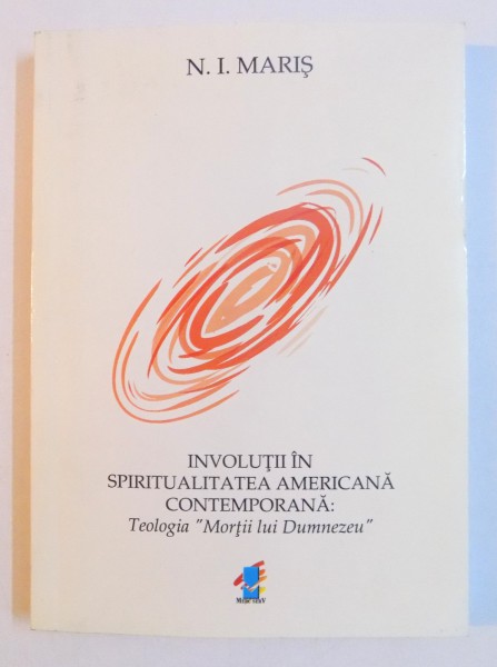 INVOLUTII IN SPIRITUALITATEA AMERICANA CONTEMPORANA de N. I. MARIS
