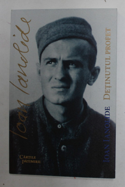 IOAN IANOLIDE - DETINUTUL PROFET , 2021