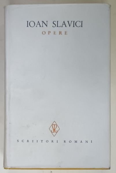 IOAN SLAVICI , OPERE , VOLUMUL 10 , 1981