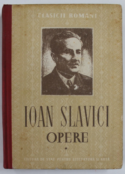 IOAN SLAVICI , OPERE , VOLUMUL I : NUVELE , 1952