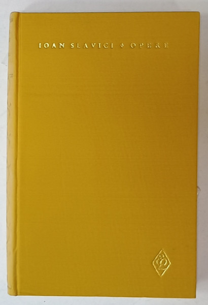 IOAN SLAVICI , OPERE , VOLUMUL I : POVESTI , 1967