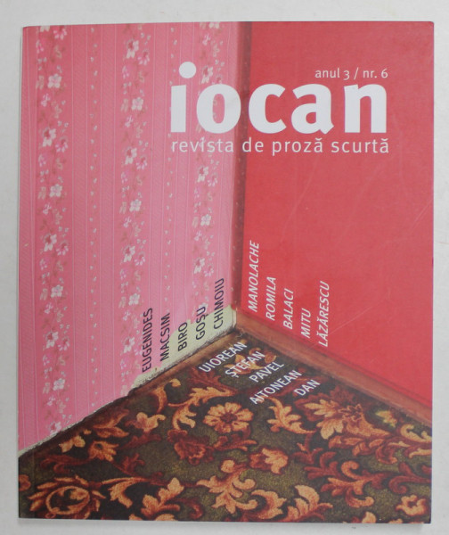 IOCAN - REVISTA DE PROZA SCURTA , ANUL 3 , NR. 6 , ANII '2000