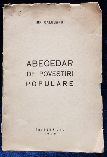 Ion Calugaru, Abecedar de povestiri populare, Editura UNU - 1930 *Dedicatie