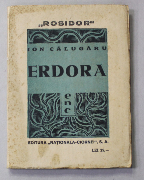ION CALUGARU - ERDORA , 1934 , EDITIA I *