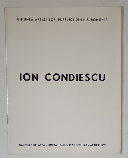 ION CONDIESCU , CATALOG DE EXPOZITIE , 1973