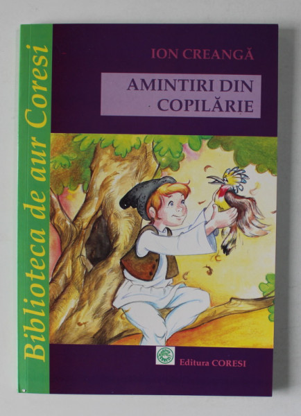 ION CREANGA - AMINTIRI DIN COPILARIE , 2008
