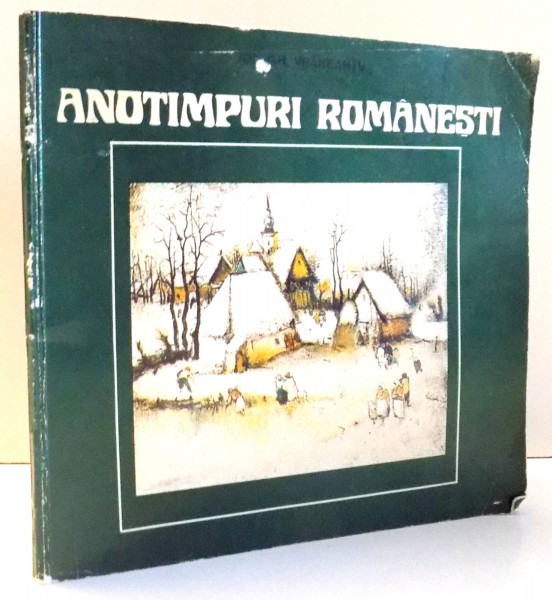 ION GH. VRANEANTU, ANOTIMPURI ROMANESTI de DARIE NOVACEANU , 1981