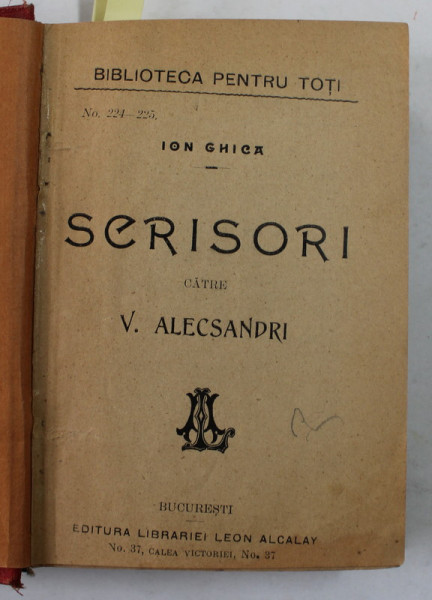 ION GHICA - SCRISORI CATRE VASILE ALECSANDRI , COLIGAT DE TREI VOLUME , EDITIE DE INCEPUT DE SECOL XX