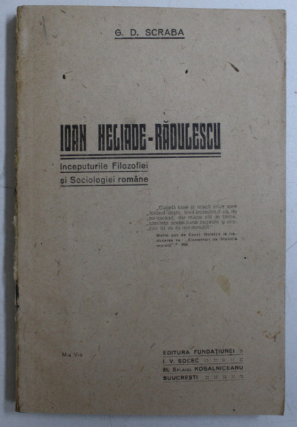 ION HELIADE - RADULESCU , INCEPUTURILE FILOZOFIEI SI SOCIOLOGIEI ROMANE de G. D. SCRABA , 1921